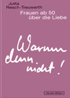 Jutta Resch-Treuwerth: Warum denn nicht!